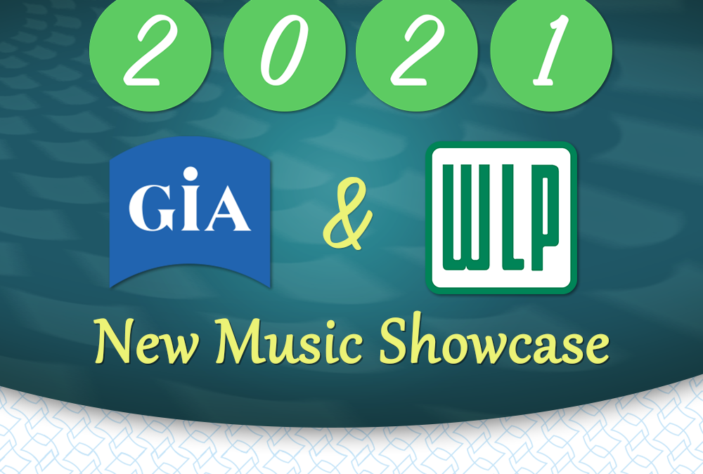 2021 New Music Showcase (GIA and WLP)