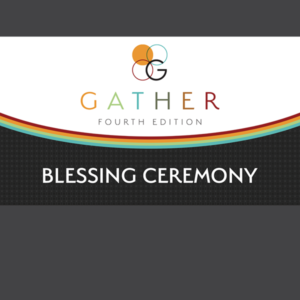 The Blessing of Gather—Fourth Edition