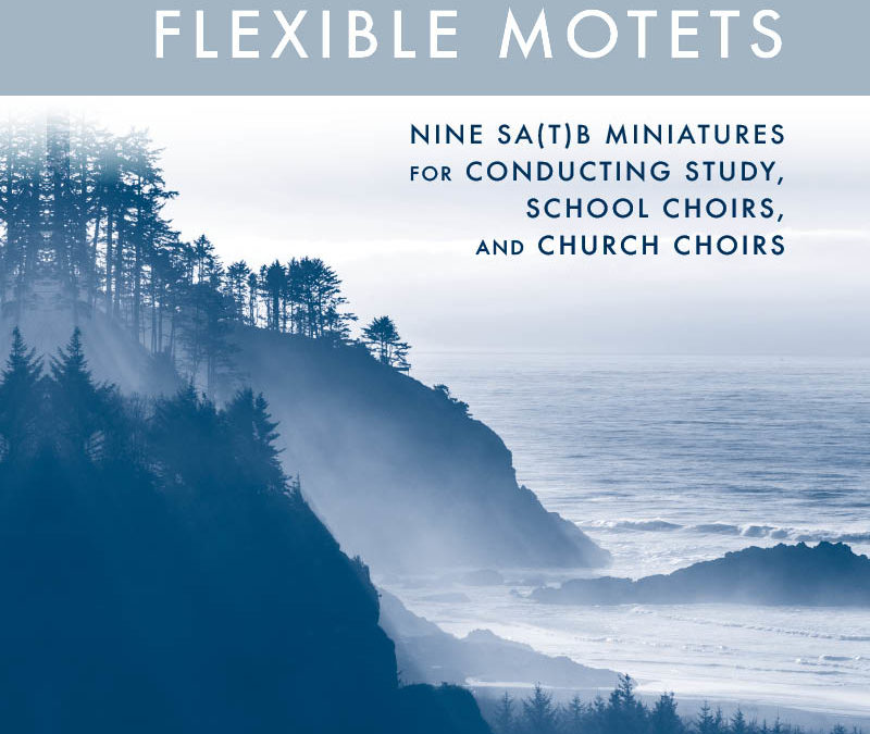 Flexible Motets for Your Choir