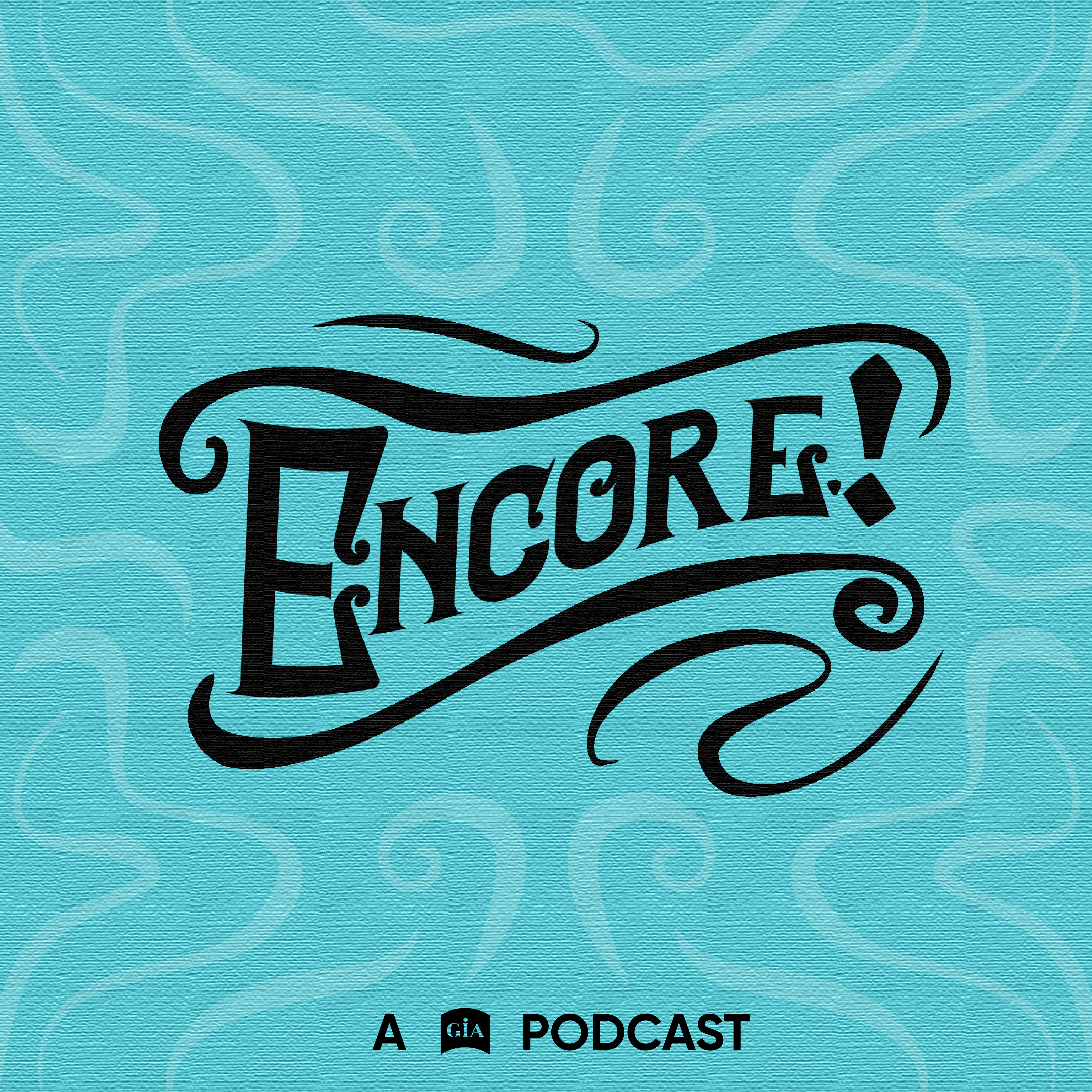 Encore! A GIA Podcast